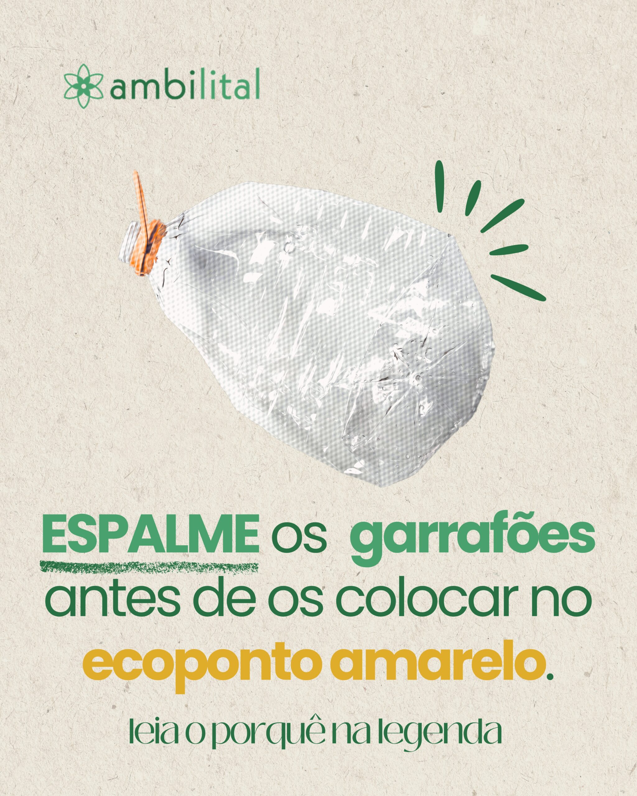 Espalme os garrafões antes de os colocar no ecoponto amarelo!